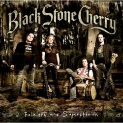 Black Stone Cherry : Folklore & Superstition